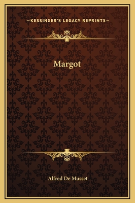 Margot - Musset, Alfred De
