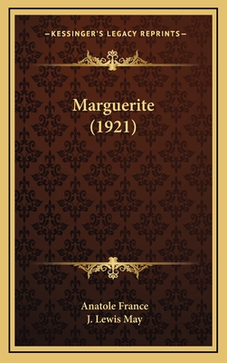 Marguerite (1921) - France, Anatole, and May, J Lewis (Translated by)