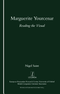 Marguerite Yourcenar: Reading the Visual