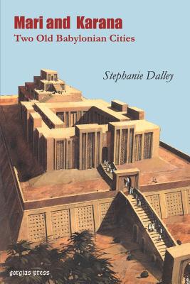 Mari and Karana: Two Old Babylonian Cities - Dalley, Stephanie