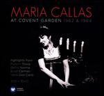 Maria Callas: At Covent Garden 1962 and 1964