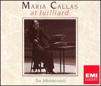 Maria Callas at Juillard: The Masterclasses - Akiko Ikuo Hayashi (vocals); Anita Terzian (vocals); Eugene Kohn (piano); Kyu Do Park (vocals); Luba Tcheresky (vocals);...