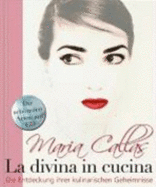 Maria Callas-La Divina in Cucina