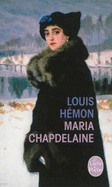 Maria Chapdelaine: recit du Canada francais