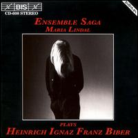 Maria Lindal plays Heinrich Ignaz Franz Biber - Ensemble Saga; Maria Lindal (violin)