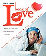 Maria Shaw's Book of Love: Horoscopes, Palmistry, Numbers, Candles, Gemstones & Colors