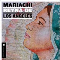 Mariachi Reyna de Los Angeles - Mariachi Reyna de Los Angeles