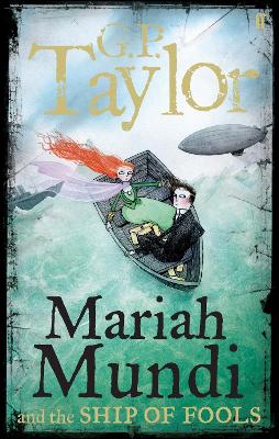 Mariah Mundi and the Ship of Fools - Taylor, G.P.