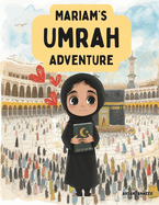 Mariam's Umrah Adventure