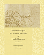 Marianne Shapiro: A Catalogue Raisonn of Her Publications, 2nd Edition