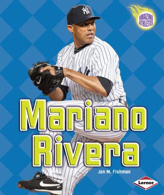 Mariano Rivera - Fishman, Jon M