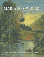 Mariano's World: The Life and Art of Mariano Rodr-Guez Tormo