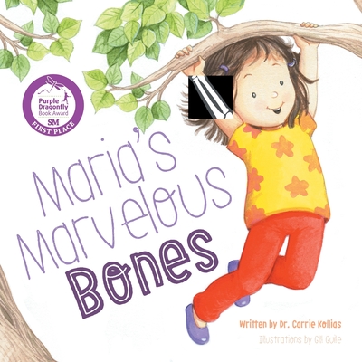 Maria's Marvelous Bones - Kollias, Carrie, Dr.