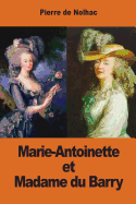 Marie-Antoinette Et Madame Du Barry