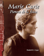 Marie Curie: Pionera de la Fsica