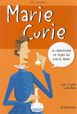 Marie Curie - Cugota, Lluis, and Vera, Luisa