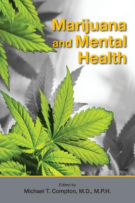 Marijuana and Mental Health - Compton, Michael T (Editor)