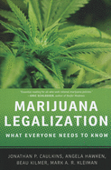 Marijuana Legalization: What Everyone Needs to Know(r)