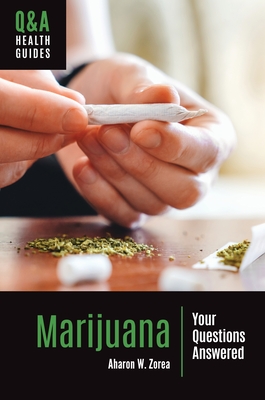 Marijuana: Your Questions Answered - Zorea, Aharon W