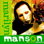 Marilyn Manson: The Unholy Alliance