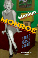 Marilyn Monroe: Norma Jeane's Dream - Krohn, Katherine E