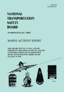 Marine Accident Report: Fire Aboard the Tug Scandia and the Subsequent Grounding of the Tug and the Tank Barge North Cape on Moonstone Beach, South Kingston, Rhode Island January 19, 1996