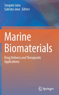 Marine Biomaterials: Drug Delivery and Therapeutic Applications