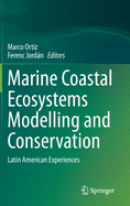 Marine Coastal Ecosystems Modelling and Conservation: Latin American Experiences