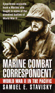 Marine Combat Correspondent: World War II in the Pacific