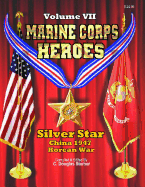 Marine Corps Heroes: Silver Star (China 1947 & Korea)
