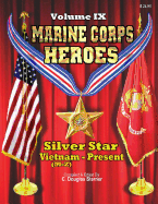 Marine Corps Heroes: Silver Star (Vietnam [M-Z] to Present)