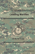 Marine Corps Warfighting Publication 6-10 Leading Marines January 2019