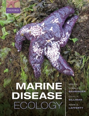 Marine Disease Ecology - Behringer, Donald C. (Editor), and Silliman, Brian R. (Editor), and Lafferty, Kevin D. (Editor)