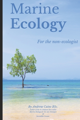 Marine Ecology for the Non-Ecologist - Caine, Andrew