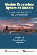 Marine Ecosystem Dynamics Models: Construction, Application And Development