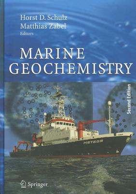 Marine Geochemistry - Schulz, Horst D (Editor), and Zabel, Matthias (Editor)