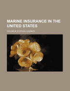 Marine Insurance in the United States
