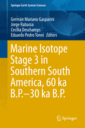 Marine Isotope Stage 3 in Southern South America, 60 KA B.P.-30 KA B.P.