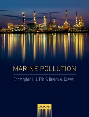 Marine Pollution - Frid, Christopher L. J., and Caswell, Bryony A.