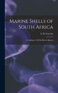 Marine Shells of South Africa: A Catalogue of all the Known Species