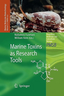 Marine Toxins as Research Tools - Fusetani, Nobuhiro (Editor), and Kem, William (Editor)