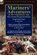 Mariners' Adventures in the Napoleonic Age: Three Accounts of Escape and Adventure