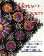 Mariner's Compass Quilts: New Quilts from an Old Favorite - Faoro, Victoria (Editor)