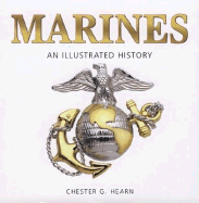 Marines: An Illustrated History: The U.S. Marine Corps from 1775 to the 21st Century