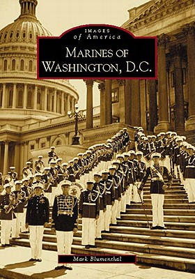 Marines of Washington D.C. - Blumenthal, Mark