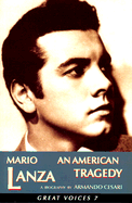 Mario Lanza: An American Tragedy
