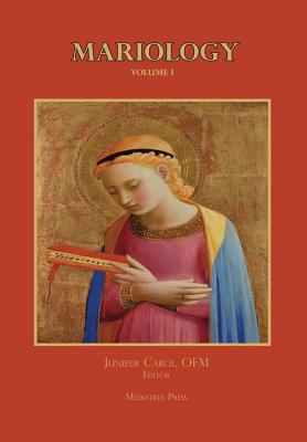 Mariology vol. 1 - Carol, Ofm Juniper