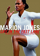 Marion Jones: Life in the Fast Lane: An Illustrated Autobiography