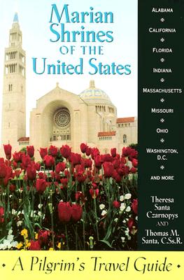 Marion Shrines in the USA - Czarnopys, Theresa Santa, and Santa, Thomas, Rev. (Editor), and Santa Czarnopys, Theresa