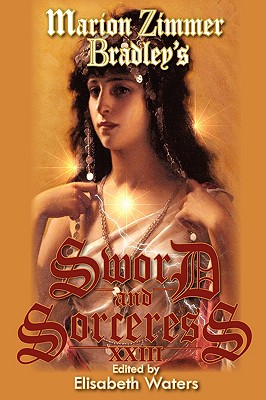 Marion Zimmer Bradley's Sword and Sorceress XXIII - Waters, Elisabeth (Editor)